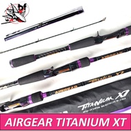 คันเบ็ด Airgear Titanium XT by BPO คันกราไฟท 6.8-7ฟุต ท่อนเดียว/สองท่อน เวท8-17/12-25  รหัสลงท้าย 1 คือท่อนเดียว 2คือสองท่อน