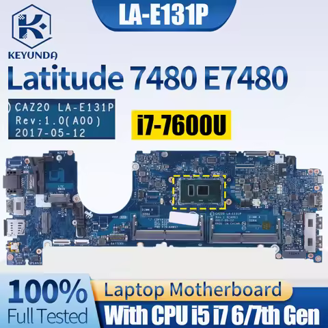 For Dell Latitude 7480 E7480 Notebook Mainboard LA-E131P 0CXWHP 04GTKN 08FCRX 0F48ND 0CY3FD I5 I7 6/