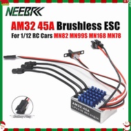 NEEBRC AM32 45A Brushless ESC Outrunner Waterproof ESC 2-3S For 1/12 MN82 MN99S MN168 MN78 Off Road 