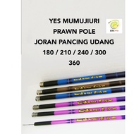 YES MUMUJIURI PRAWN POLE JORAN PANCING UDANG