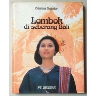 Cristina Kessler: Lombok on the Opposite of Bali / published by Indira 1985 / Hardcover