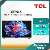 TCL Google TV (50") 50P7K / (55")55P61K / (65") 65P61K / (75") 75P636 / 75P755