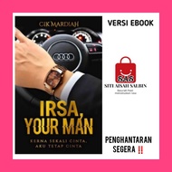 EBOOK  IRSA YOUR MAN (CIK MARDIAH)