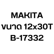 MAKITA  มากีต้า ใบเลื่อยวงเดือน ใบตัดไม้ แท้ ขนาด 6 นิ้ว 7 นิ้ว 8 นิ้ว 9 นิ้ว 10 นิ้ว และ 12 นิ้ว ฟั