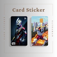 ULTRAMAN CARD STICKER - TNG CARD / NFC CARD / ATM CARD / ACCESS CARD / TOUCH N GO CARD / WATSON CARD