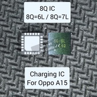 PY99 IC Cas 8Q=7L 8Q Oppo A15 Original New Tested Cas Charging Ces = 7L