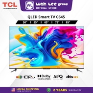 TCL C645 50" 55" 65" 75" 85" QLED 4K LED UHD GOOGLE TV with HDR 10+ Micro Dimming Dobly Vision Atmos 120Hz MEMC support HDMI 2.1 WAH LEE STORE