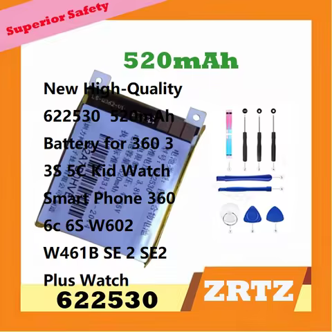 New High-Quality 622530 520mAh Battery for 360 3 3S 5C Kid Watch Smart Phone 360 6c 6S W602 W461B SE