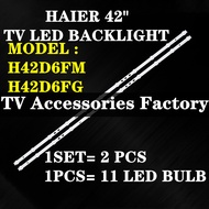 H42D6FM H42D6FG HAIER 42" LED TV BACKLIGHT (LAMP TV) HAIER 42 INCH LED TV BACKLIGHT 42D6FM H42D6F H4