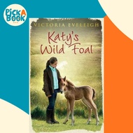 [100% Original Books] - Katy's Exmoor Ponies: Katy's Wild Foal : Book 1 by Victoria Eveleigh (UK edi
