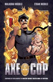 Axe Cop Volume 1 Malachai Nicollle