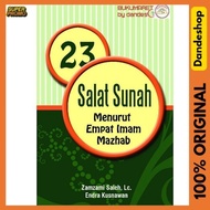 23 Sunnah Prayers According to the Four Imams of the Schools - Islamic Books by Zamzami Saleh, Lc. &