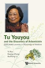 Tu Youyou And The Discovery Of Artemisinin: 2015 Nobel Laureate In Physiology Or Medicine