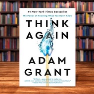Think Again The Power of Knowing What You Don't Know By Adam Grant