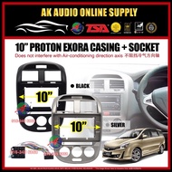 Proton Exora 2013 - 2018  Android 10'' inch Casing + Socket-M10803/M10788 +A12856