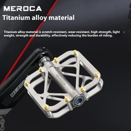 Meroca Bicycle Pedal Titanium Alloy Sanpeilin CNC Anti-slip Lightweight Mountain Road Bike Cycling P