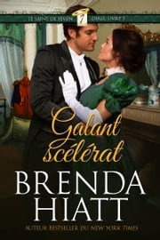 Galant scélérat Brenda Hiatt