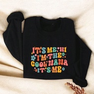 It's Me Hi I'm The Cool Nana Sweatshirt, Grandmother Sweatshirt, Gift For Nana, Grandma Floral Color