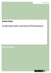 Leadership Styles and School Performance Erasto Kano