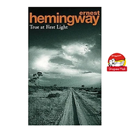 Sách - True at First Light by Ernest Hemingway - Sách Ngoại văn - English Book - Nhập khẩu UK