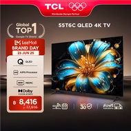 NEW 2025 TCL ทีวี 55 นิ้ว 4K QLED Colorful Google TV รุ่น 55T6C HVA Panel ระบบปฏิบัติการ Google/Gami