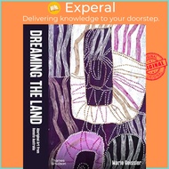 Dreaming the Land - Aboriginal Art from Remote Australia by Marie Geissler (UK edition, hardcover)