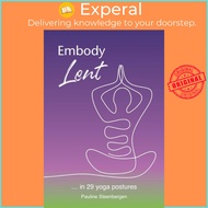 Embody Lent - ... in 29 yoga postures by Pauline Steenbergen (UK edition, paperback)
