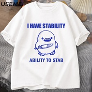 I Have Stability Ability To Stab T-Shirt Men Women Fashion Duck Meme Graphic T-shirts Cotton Soft Un
