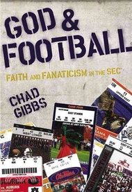 God &amp; Football:Faith and Fanaticism in the SEC