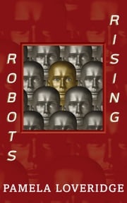 Robots Rising Pamela Loveridge