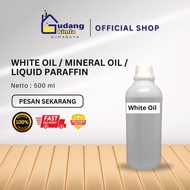 WHITE OIL / Liquid Paraffin / Mineral Oil 500 ML