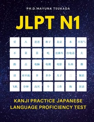 JLPT N1 Kanji Practice Japanese Language Proficiency Test: Practice Full 1200 Kanji vocabulary you n