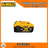 DEWALT แบตเตอรี่ 20V 4.0 Ah DCB182 รับประกันศูนย์ 1 ปี