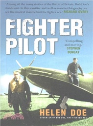 Fighter Pilot ― The Life of Battle of Britain Ace Bob Doe