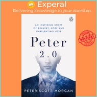Peter 2.0 : The Human Cyborg by Peter Scott-Morgan (UK edition, paperback)