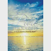 Pure Thoughts: A Book of Poetry from the Heart