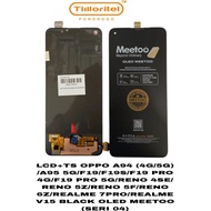 LCD+TS OPPO A94 (4G/5G) /A95 5G/F19/F19S/F19 PRO 4G/F19 PRO 5G/RENO 4SE/RENO 5Z/RENO 5F/RENO 6Z/REAL