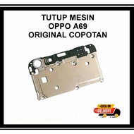 MESIN OPPO A69 ORIGINAL ENGINE COVER REMOVED