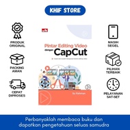 Smart Book on Video Editing with Capcut by Su Rahman