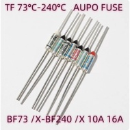 5PCS AUPO thermal fuse TF73℃~240℃ 10A 16A BF73 BF73X BF77 BF77X BF84 BF84X BF94 BF94X BF99 BF99X BF1