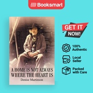 A Home Is Not Always Where The Heart Is - Paperback - English - 9780595267316