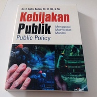 KEBIJAKAN PUBLICK PUBLIC POLICY