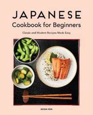 start again !  Japanese Cookbook for Beginners : Classic and Modern Recipes Made Easy [Paperback]
