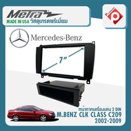 หน้ากาก MERCEDES BENZ CLK CLASS C209  หน้ากากวิทยุติดรถยนต์ 7" นิ้ว 2DIN 1DIN เบนซ์ CLK CLASS C209  ปี 2002-2009