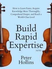 Build Rapid Expertise Peter Hollins