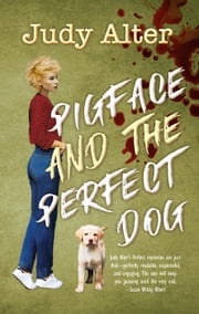 Pigface and the Perfect Dog Judy Alter