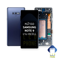 หน้าจอใช้สำหรับ Samsung Note 9 งาน Incell จอNote 9 จอราคาประหยัด หน้าจอโทรศัพท์ อะไหล่จอมือถือ (มีกา