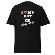 Chic Love Message Tee I Love My Hot Gf Stay Away, Valentine'S Day Boyfriend Gift
