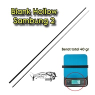 BLANK CARBON HOLLOW JORAN SAMBUNG 2 - BLANK JORAN CUSTOM - BAHAN JORAN SAMBUNG 2 - BLANK TWO PIECE