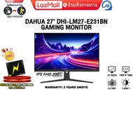 [ผ่อน 0% 3 ด.]DAHUA 27" DHI-LM27-E231BN GAMING MONITOR (IPS FHD 200Hz)/ประกัน 3 Years Onsite